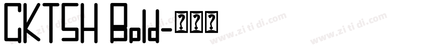 CKTSH Bold字体转换